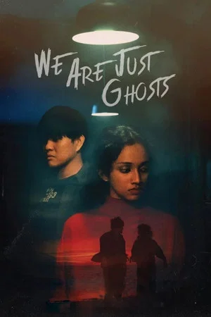 Постер: We Are Just Ghosts