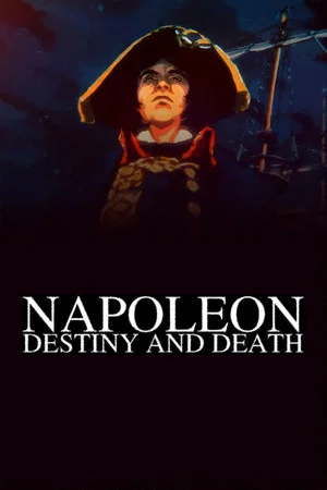 Постер: Napoleon: Destiny and Death