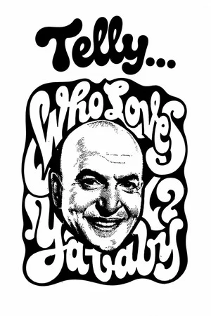 Постер: Telly... Who Loves Ya, Baby?