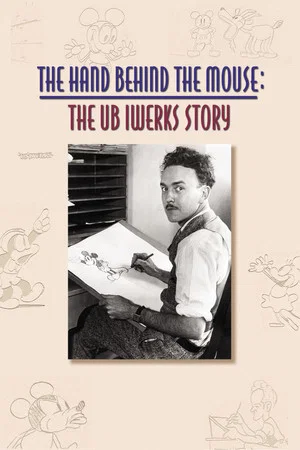 Постер: The Hand Behind the Mouse: The Ub Iwerks Story