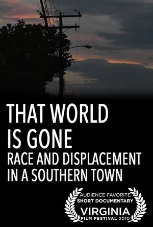 Постер: That World Is Gone: Race and Displacement in a Southern Town
