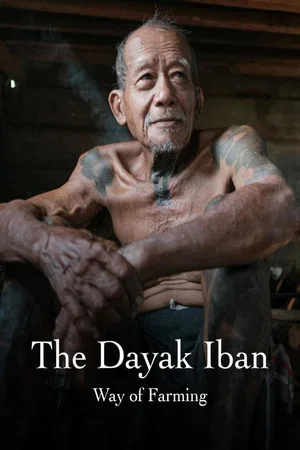 Постер: The Dayak Iban Way of Farming