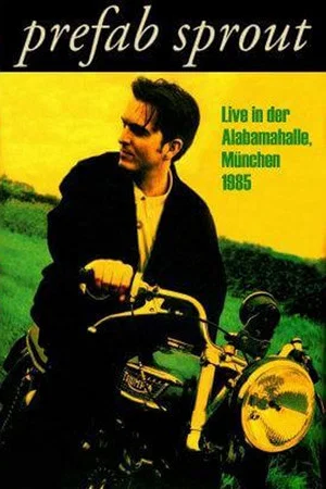 Постер: Prefab Sprout: Live at the Alabamahalle