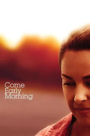Постер: Come Early Morning