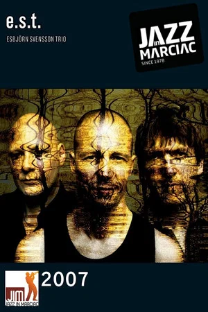 Постер: Esbjörn Svensson Trio: Jazz in Marciac