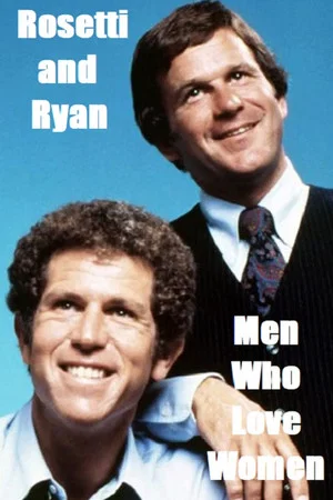 Постер: Rosetti and Ryan: Men Who Love Women
