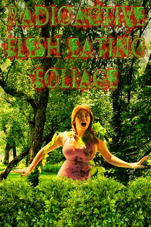 Постер: Radioactive Flesh Eating Foliage