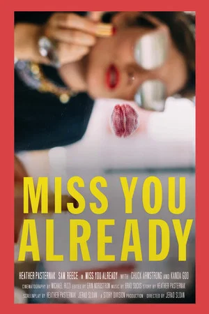 Постер: Miss You Already