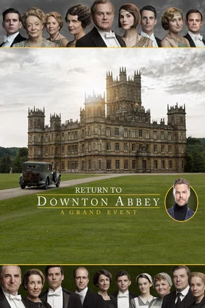 Постер: Return to Downton Abbey: A Grand Event