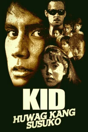 Постер: Kid, Huwag Kang Susuko