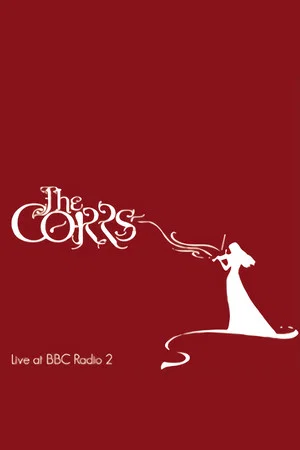Постер: The Corrs Live at BBC Radio 2
