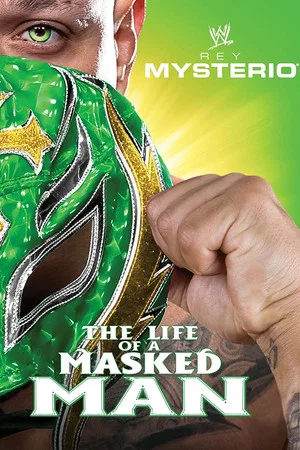 Постер: WWE: Rey Mysterio - The Life of a Masked Man