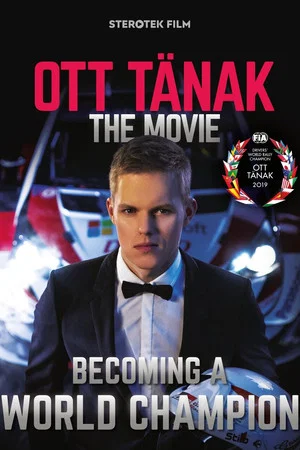 Постер: Ott Tänak - The Movie