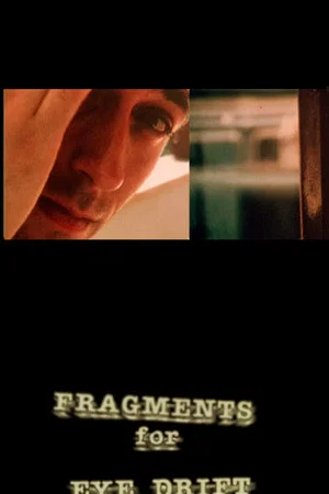 Постер: Fragments For Eye Drift