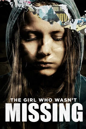 Постер: The Girl Who Wasn't Missing