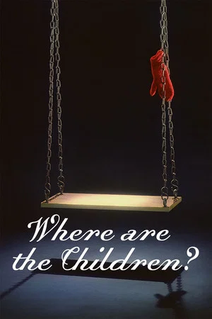 Постер: Where are the Children?
