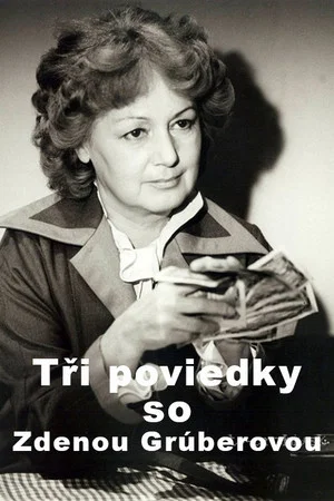 Постер: Tri poviedky so Zdenou Gruberovou