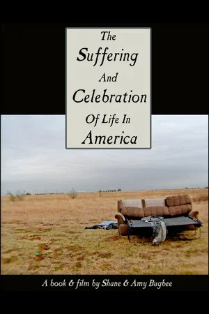 Постер: The Suffering and Celebration of Life in America