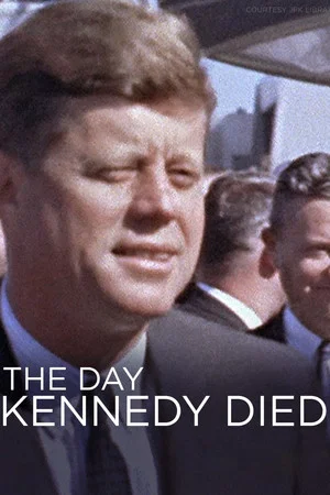 Постер: The Day Kennedy Died