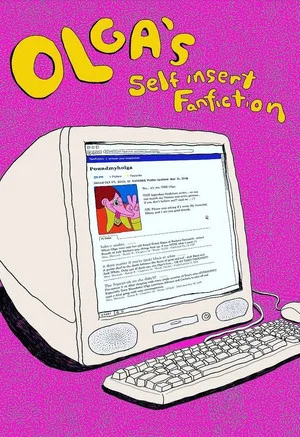 Постер: Olga's Self Insert Fanfiction