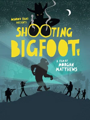 Постер: Shooting Bigfoot