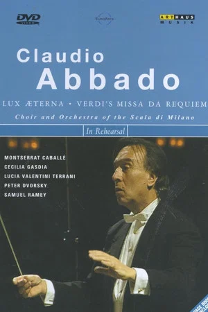 Постер: Claudio Abbado in Rehearsal: Verdi: Missa Da Requiem