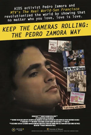 Постер: Keep the Cameras Rolling: The Pedro Zamora Way