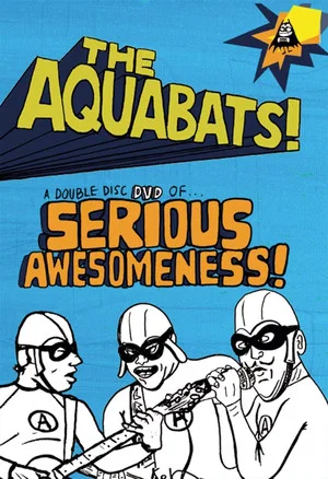 Постер: The Aquabats! Sweet Clips That Rip!
