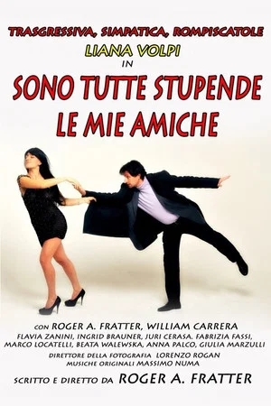 Постер: Sono tutte stupende le mie amiche