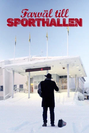 Постер: Farväl till sporthallen
