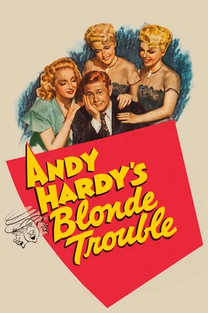 Постер: Andy Hardy's Blonde Trouble