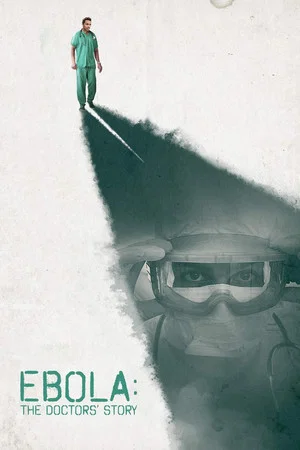 Постер: Ebola: The Doctors' Story