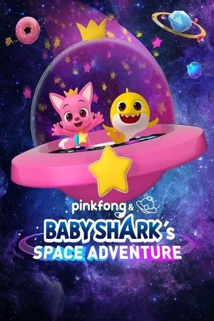Постер: Pinkfong & Baby Shark's Space Adventure