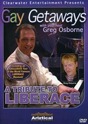 Постер: Gay Getaways: A Tribute to Liberace