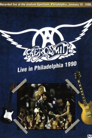 Постер: Aerosmith: Live in Philadelphia