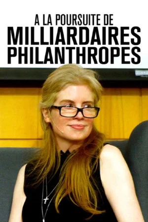 Постер: À la poursuite de milliardaires philanthropes