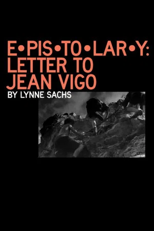 Постер: E•pis•to•lar•y: letter to Jean Vigo