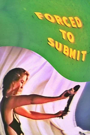 Постер: Forced to Submit