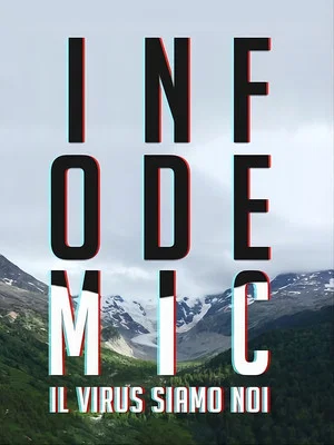 Постер: Infodemic - il virus siamo noi