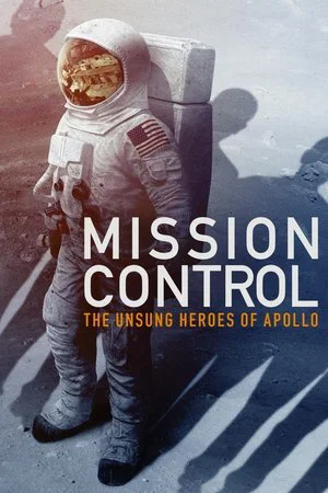 Постер: Mission Control: The Unsung Heroes of Apollo