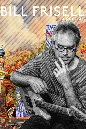 Постер: Bill Frisell: A Portrait