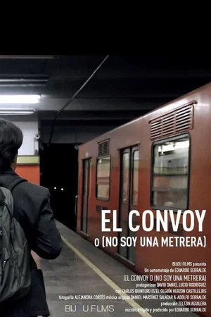 Постер: El convoy o (no soy una metrera)