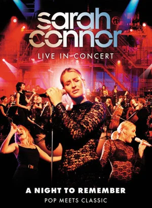 Постер: Sarah Connor Live in Concert: A Night to Remember - Pop Meets Classic