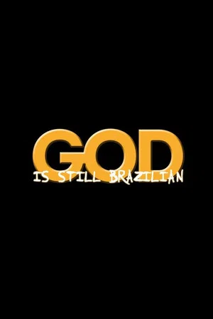Постер: God Is Still Brazilian