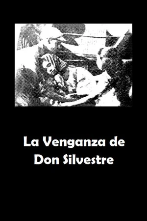 Постер: La Venganza de Don Silvestre