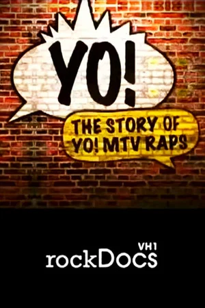 Постер: Yo! The Story of ‘Yo! MTV Raps’
