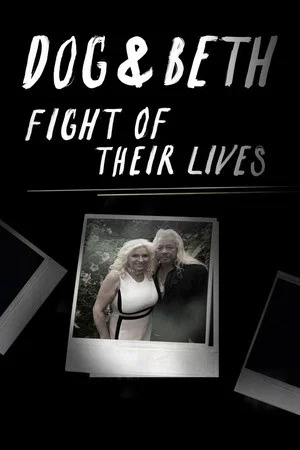 Постер: Dog & Beth: Fight of Their Lives