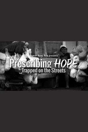 Постер: Prescribing Hope: Trapped on the Streets
