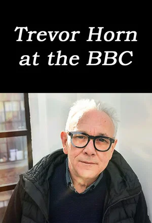 Постер: Trevor Horn at the BBC