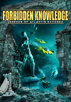 Постер: Forbidden Knowledge: Legends of Atlantis Exposed